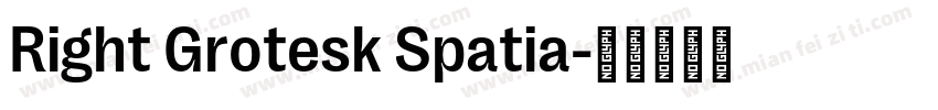 Right Grotesk Spatia字体转换